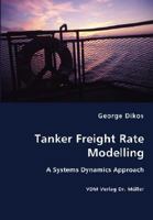 Tanker Freight Rate Modelling 3836435578 Book Cover