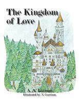 The Kingdom of Love 1456810162 Book Cover