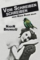 Vom Schreiben schreiben: Wenn Worte Bilder malen 1519230710 Book Cover