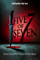 Five of Seven: Book One of the Thriller Short Series B0F1CBX4W8 Book Cover