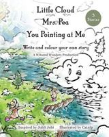 Little Cloud, Mrs. Pea, You Pointing at Me. Colouring Storybook 1775171000 Book Cover