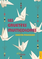 Les Gruettes multicolores (French Edition) 2354859279 Book Cover