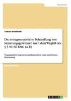 Die Ertragssteuerliche Behandlung Von Sanierungsgewinnen Nach Dem Wegfall Des 3 NR. 66 Estg (A. F.) 3656728151 Book Cover