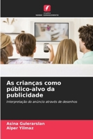 As crianças como público-alvo da publicidade (Portuguese Edition) 620714130X Book Cover
