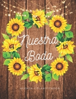 Nuestra Boda Agenda y Planificador de Boda: Organizador y Agenda Sin fecha para Novias o Novios para planear todas las actividades previas a la ... 8.5 x 11 in 135 pag (Spanish Edition) 1687714118 Book Cover