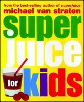 Superjuice for Kids (Superfoods)