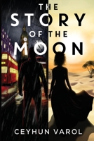 The Story of the Moon 1804394807 Book Cover