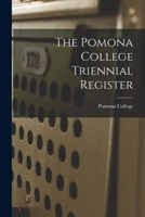 The Pomona College Triennial Register 1015305857 Book Cover