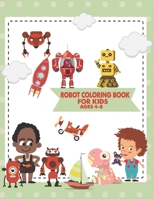 Robot Coloring Book For Kids Ages 4-8: Great Coloring Pages For Kids Ages 2-8 1678816086 Book Cover