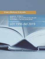 Manual Teórico - Práctico del Ejercicio de la Capacidad Legal de Las Personas Con Discapacidad: LEY 1996 del 2019 9584914022 Book Cover