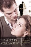 What Is For Worse? 1434367525 Book Cover