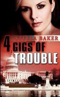 4 Gigs of Trouble 1463739427 Book Cover