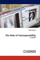 The Role of Interoperability: in eHealth 3838366964 Book Cover