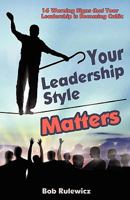 Your Leadership Style Matters 1935018221 Book Cover