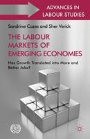 The labour markets of emerging economies: Has growth translated into more and better jobs? 1137325348 Book Cover