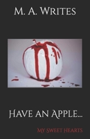 Have an Apple...: My Sweet Hearts 1494799308 Book Cover