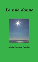 Le mie donne 1326863193 Book Cover