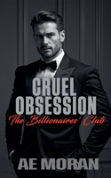 Cruel Obsession (Billionaires' Club) 199140025X Book Cover