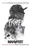 Fighter: 5 Keys To Conquering Fear & Reaching Your Dreams B08DSYP9GN Book Cover