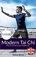 Modern Tai Chi: Only 15 minutes to your healthy life! 3759775470 Book Cover