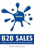 Quick Win B2B Sales: Answers to Your Top B2B Sales Questions 1904887481 Book Cover