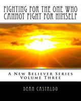 Fighting For The One Who Cannot Fight For Himself 1717396542 Book Cover