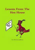 Lessons From The Hen House 1304305465 Book Cover