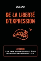 De la liberté d'expression (French Edition) B0H6T2D6XZ Book Cover