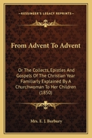 From Advent To Advent 1165426730 Book Cover