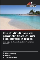 Uno studio di base dei parametri fisico-chimici e dei metalli in tracce: Nelle acque di Manakudy, costa sud-occidentale dell'India (Italian Edition) 6204922416 Book Cover