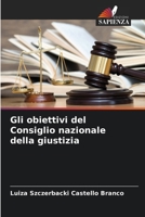 Gli obiettivi del Consiglio nazionale della giustizia 6207260325 Book Cover