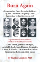 Born Again: Reincarnation Cases Involving Evidence of Past Lives, with Xenoglossy Cases Researched by Ian Stevenson, MD 1729125891 Book Cover