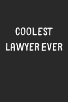 Coolest Lawyer Ever: Lined Journal, 120 Pages, 6 x 9, Cool Lawyer Gift Idea, Black Matte Finish (Coolest Lawyer Ever Journal) 1706347588 Book Cover