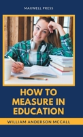 How to Measure in Education 1017347093 Book Cover