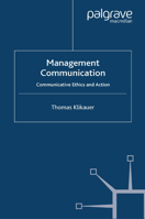 Management Communication: Communicative Ethics and Action 0230515665 Book Cover