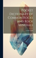 Pocket Dictionary of Common Rocks and Rock Minerals 1021344478 Book Cover