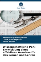 Wissenschaftliche PCK: Entwicklung eines affektiven Ansatzes für das Lernen und Lehren 620562382X Book Cover