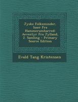 Jyske Folkeminder, Isser Fra Hammerumharred: Aeventyr Fra Jylland, 2. Samling 128944871X Book Cover