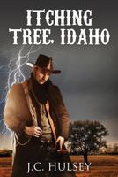 Itching Tree, Idaho: The Traveler # 5 1500898996 Book Cover