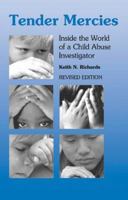 Tender Mercies: Inside the World of a Child Abuse Investigator 0878687386 Book Cover