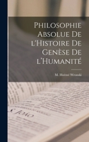 Philosophie Absolue de l'Histoire de Genèse de l'Humanité 1016766599 Book Cover