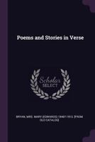 Poems and Stories in Verse 1021160873 Book Cover