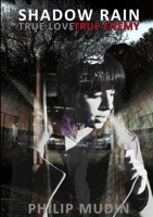Shadow Rain 2, true love_true enemy 129176738X Book Cover