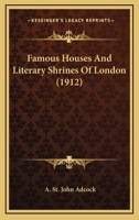 Famous Houses and Literary Shrines of London 1540529975 Book Cover
