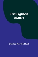 The Lighted Match 1523895470 Book Cover