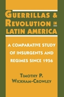 Guerrillas and Revolution in Latin America 0691023360 Book Cover
