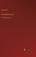 Reichsgräfin Gisela: in Großdruckschrift 3368473549 Book Cover