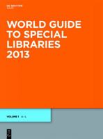 World Guide to Special Libraries 2013 (World Guide to Special Libraries/Internationales Handbuch der Spezialbibliotheken) 3110292246 Book Cover