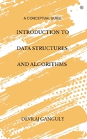 Introduction to Data Structures and Algorithms: A Conceptual Guide 9354389295 Book Cover