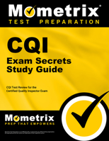 CQI Exam Secrets, Study Guide: CQI Test Review for the Certified Quality Inspector Exam 1609715187 Book Cover